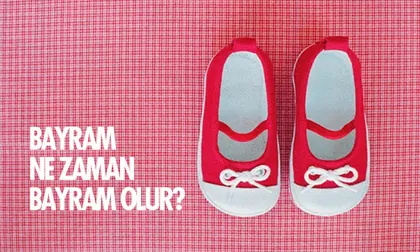 Bayram ne zaman bayram olur?
